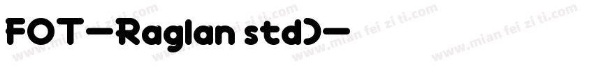 FOT-Raglan std)字体转换